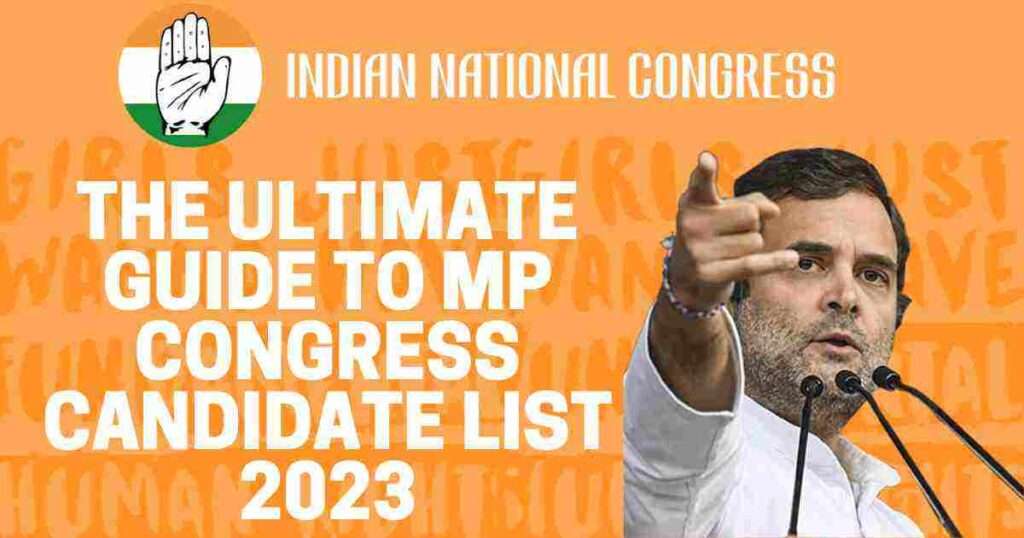 The Ultimate Guide to MP Congress Candidate List 2023